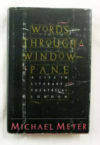 Words Through A Window Pane: A Life in Literary and Theatrical London