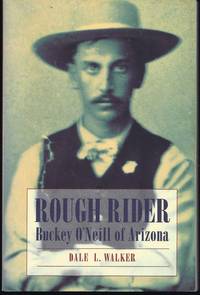 Rough Rider: Buckey O'Neill of Arizona