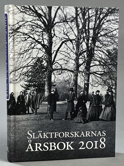 Släktforskarnas årsbok 2018. Utgiven av Sveriges…