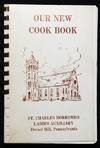 Our New Cook Book: St. Charles Borromeo Ladies Auxiliary