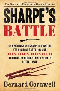 Sharpe's Battle: Richard Sharpe and the Battle of Fuentes de Ooro, May 1811