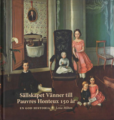 SÄLLSKAPET VÄNNER TILL PAUVRES HONTEUX 150 ÅR. En…