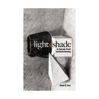 Light and Shade in Charcoal, Pencil and Brush Drawing