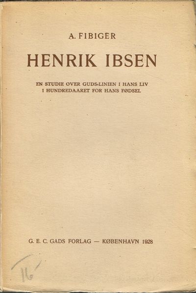 Henrik Ibsen. En studie over Guds-linien i hans…