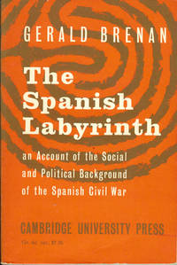 The Spanish Labyrinth, an Account of the Social and Political Background  of the Civil War by Brenan, Gerald - 1960