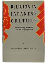 Religion in Japanese Culture: Where Living Traditions Meet a Changing World