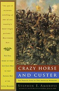 cover of Crazy Horse and Custer: The Parallel Lives of Two American Warriors