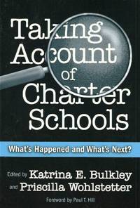 Taking Account of Charter Schools: What's Happened and What's Next? (Critical Is