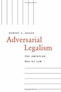 Adversarial Legalism : The American Way of Law