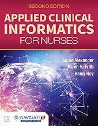 Applied Clinical Informatics For Nurses