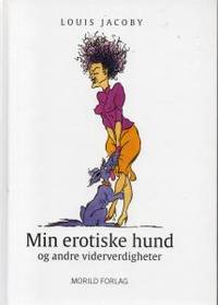 Min erotiske hund og andre viderverdgheter