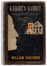 Knight&#039;s Gambit by FAULKNER, William - 1949