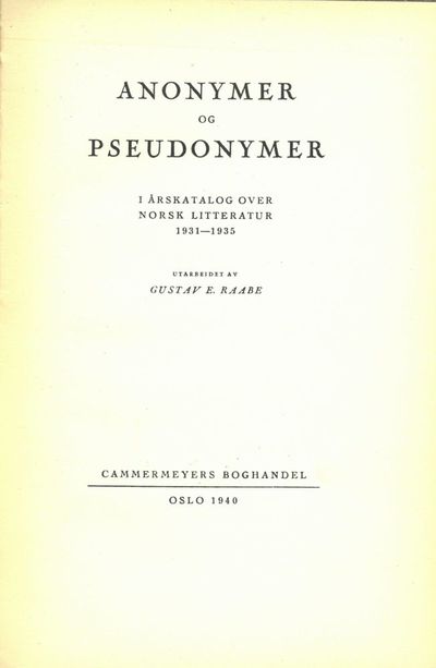 Anonymer og pseudonymer. I årskatalog over norsk…