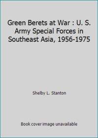 image of Green Berets at War : U. S. Army Special Forces in Southeast Asia, 1956-1975