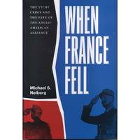 When France Fell - The Vichy Crisis and the Fate of the Anglo-American Alliance