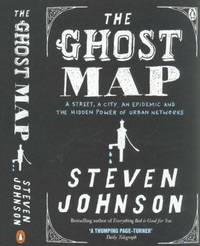 The Ghost Map: A Street, an Epidemic and the Hidden Power of Urban Networks