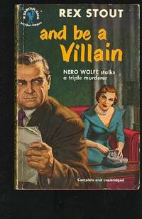 And Be a Villain  (Also released as: More Deaths Than One.) by Stout, Rex