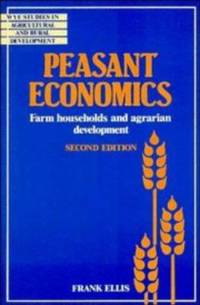 Peasant Economics : Farm Households in Agrarian Development