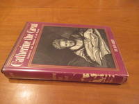 cover of Catherine The Great : (German) Autocrat And Empress Of All Russia