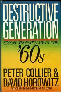 cover of Destructive Generation: Second Thoughts About The '60s