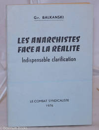 Les anarchistes face a la réalité: indispensable clarification