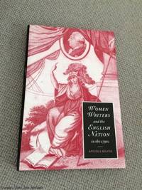 Women Writers and the English Nation in the 1790s: Romantic Belongings (Cambridge Studies in...