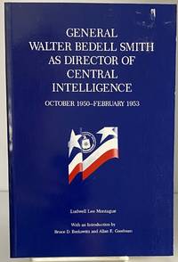 General Walter Bedell Smith as Director of Central Intelligence, October 1950-February 1953