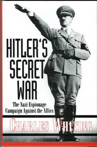 Hitler's Secret War: The Nazi Espionage Campaign Against the Allies