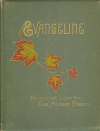 Evangeline: A Tale of Acadie by Henry Wadsworth Longfellow - 1890