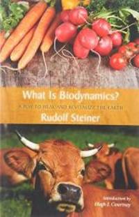 image of What Is Biodynamics?: A Way to Heal and Revitalize the Earth