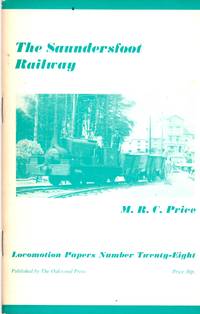 The Saundersfoot Railway by Martin R. Connop Price - Paperback - 1st Edition - 1964 - from Train World Pty Ltd (SKU: UB-020161)
