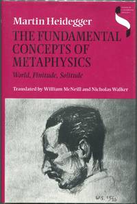 The Fundamental Concepts of Metaphysics; World, Finitude, Solitude by Heidegger, Martin - 1995