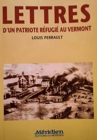 cover of Lettres d'un patriote réfugié au Vermont, 1837-1839 (Mémoire québécoise)