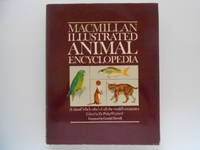 MacMillan Illustrated Animal Encyclopedia: A Visual 'who's who' of All the...