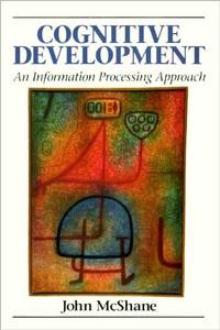 Cognitive Development: Information Processing Approach