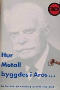 Hur Metall byggdes i Aros... Redigerad på uppdrag…