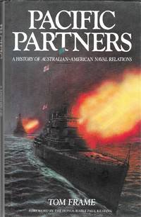 Pacific Partners: A History of Australian - American Naval Relations