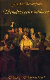 Schubert och världshuset.  Musik på Metternichs…