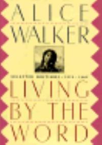 Living by the Word by Alice Walker - 1988