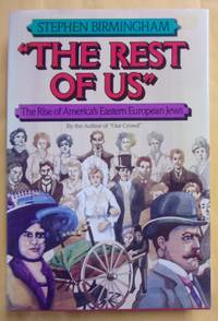 The Rest of Us: The Rise of America's Eastern European Jews