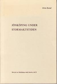 Jönköping under stormaktstiden. Särtryck ur Jönköpings stads historia, del II.