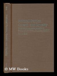 Political Parties, Growth and Equality : Conservative and Social Democratic Economic Strategies...