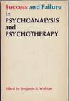 Success and Failure in Psychoanalysis and Psychotherapy