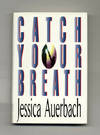 Catch Your Breath  - 1st Edition/1st Printing