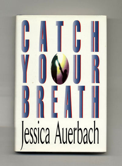 Catch Your Breath  - 1st Edition/1st Printing