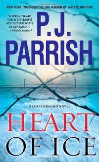 Heart of Ice (Louis Kincaid Novel) by Parrish, P J