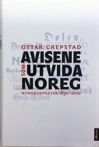 Avisene som utvida Noreg. Nynorskpressa 1850-2010