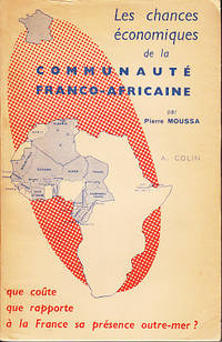 Cahiers De La Fondation Nationale Des Sciences Politiques 83.  Les Chances Economiques De La Communaute Franco-Africaine