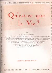 Qu'est-ce que la vie ? semaine des intellectuels catholiques 1957