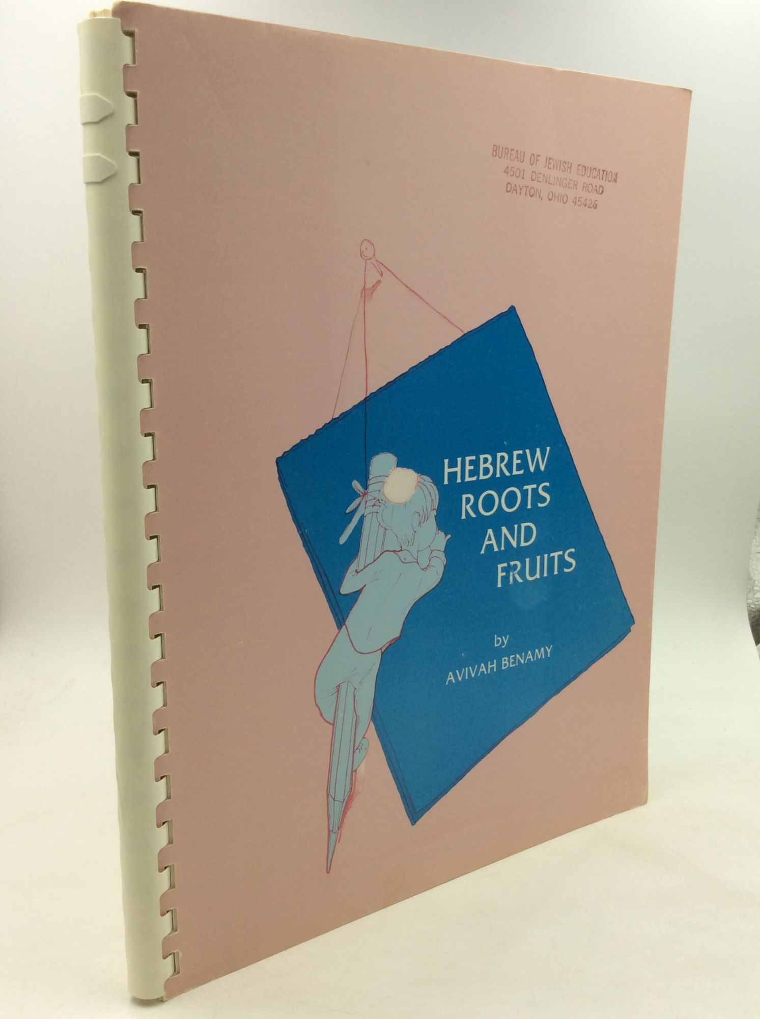 HEBREW ROOTS AND FRUITS A Guide to Jewish Concepts and Values through